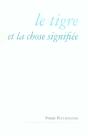 Le Tigre Et La Chose Signifiée - Preview
