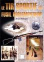 Le Tir Sportif Au Fusil Réglementaire - Preview