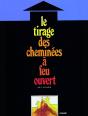 Le Tirage Des Cheminees À Feu Ouvert - Preview