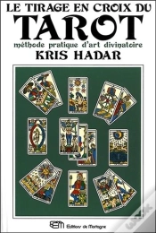 Capa do artigo Le Tirage En Croix Du Tarot - Methode Pratique D
