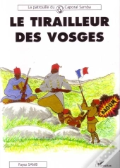 Le Tirailleur Des Vosges ; La Patrouille Du Caporal Samba