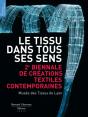 Le Tissu Dans Tous Ses Sens ; 2e Biennale De Textiles Contemporains ; Musée Des Tissus De Lyon - Preview