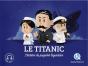 Le Titanic, Le Naufrage De L'Insubmersible - Preview