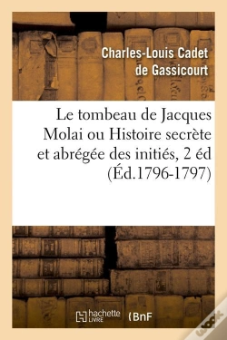 Capa do artigo Le Tombeau De J Molai 2 Edition Edition 1796 1797