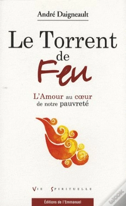 Capa do artigo Le Torrent De Feu L Amour Au Coeur De Notre Pauvrete