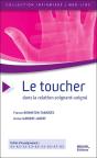 Le Toucher Dans La Relation Soignant-Soigné (3e Édition) - Preview