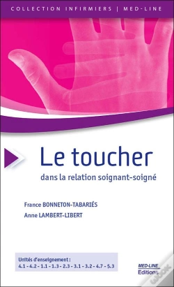 Capa do artigo Le Toucher Dans La Relation Soignant-Soigné (3e Édition)
