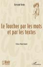 Le Toucher Par Les Mots Et Par Les Textes - Preview
