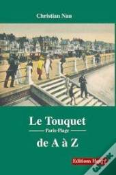 Le Touquet De A À Z