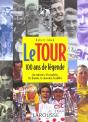 Le Tour ; 100 Ans De Legende ; Les Coureurs, Les Exploits, Les Drames, La Caravane, Le Public - Preview