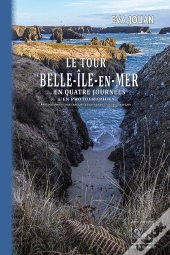 Le Tour De Belle-Ile-En-Mer ... En Quatre Journées & En Photographies