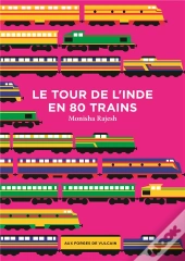 Le Tour De L'Inde En 80 Trains