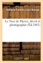 Le Tour De Marne, Decrit Et Photographie - Preview