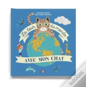 Le Tour Du Monde Avec Mon Chat