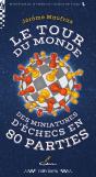 Le Tour Du Monde Des Miniatures D'Échecs En 80 Parties - Preview