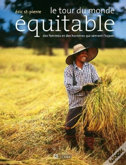 Capa do artigo Le Tour Du Monde Equitable - Des Femmes Et Des Hommes Qui Sement L'Espoir