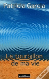 Le Tourbillon De Ma Vie