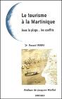 Le Tourisme À La Martinique ; Sous La Plage... Les Conflits - Preview