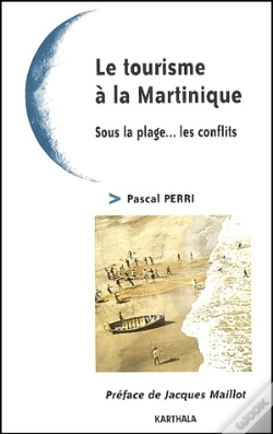 Capa do artigo Le Tourisme À La Martinique ; Sous La Plage... Les Conflits
