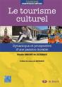 Le Tourisme Culturel ; Dynamique Et Prospective D'Une Passion Durable - Preview