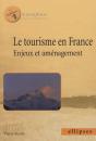Le Tourisme En France - Enjeux Et Aménagement - Preview
