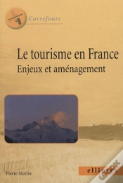 Capa do artigo Le Tourisme En France - Enjeux Et Aménagement
