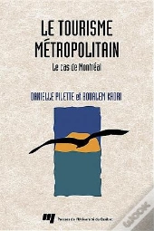 Le Tourisme Metropolitain. Le Cas De Montreal