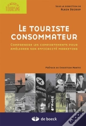 Le Touriste Consommateur Comprendre Les Comportements Pour Ameliorer Son Efficacite Marketing