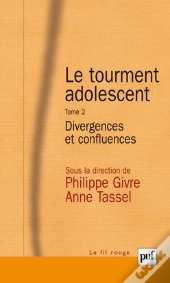 Le Tourment Adolescent Tome 2 ; Divergences Et Confluences