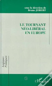 Le Tournant Néo-Libéral En Europe