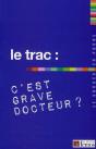 Le Trac C'Est Grave Docteur - Preview