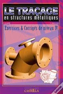 Capa do artigo Le Traçage En Structures Métalliques ; Niveau 4 ; Exercices Et Corrigés