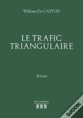 Le Trafic Triangulaire