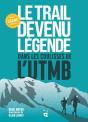 Le Trail Devenu Légende : Dans Les Coulisses De L'Utmb - Preview