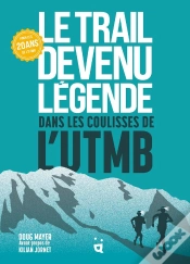 Capa do artigo Le Trail Devenu Légende : Dans Les Coulisses De L