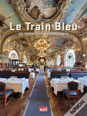 Capa do artigo Le Train Bleu : Un Restaurant Emblématique