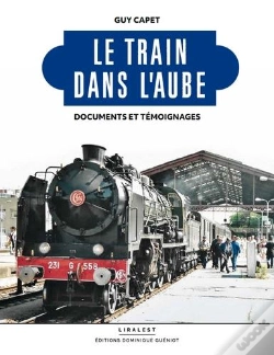 Capa do artigo Le Train Dans L'Aube : Documents Et Témoignages
