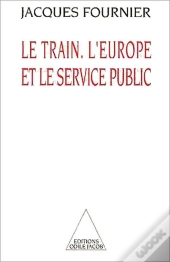 Le Train, L'Europe Et Le Service Public