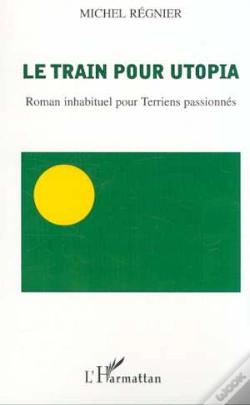 Capa do artigo Le Train Pour Utopia ; Roman Inhabituel Pour Terriens Passionnes