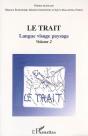 Le Trait Tome 2 ; Langue Visage Paysage - Preview