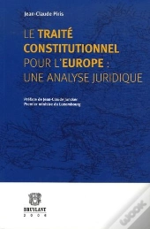 Le Traité Constitutionnel Pour L'Europe ; Une Analyse Juridique