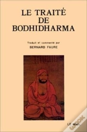 Le Traite De Bodhidharma - Premiere Anthologie Du Bouddhisme Chan