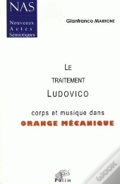 Le Traitement Ludovico ; Corps Et Musique Dans Orange Mécanique