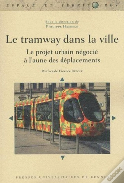 Capa do artigo Le Tramway Dans La Ville ; Le Projet Urbain Négocié À L'Aune Des Déplacements