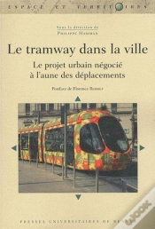 Capa do artigo Le Tramway Dans La Ville ; Le Projet Urbain Négocié À L