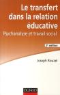 Le Transfert Dans La Relation Éducative ; Psychanalyse Et Travail Social (2e Édition) - Preview