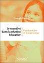 Le Transfert Dans La Relation Éducative : Psychanalyse Et Travail Social (2e Édition) - Preview