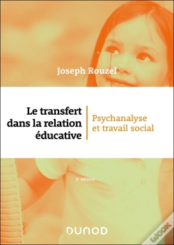 Capa do artigo Le Transfert Dans La Relation Éducative : Psychanalyse Et Travail Social (2e Édition)