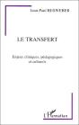 Le Transfert ; Enjeux Cliniques, Pédagogiques Et Culturels - Preview