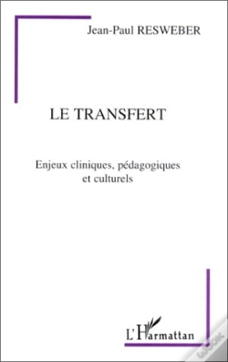Capa do artigo Le Transfert ; Enjeux Cliniques, Pédagogiques Et Culturels